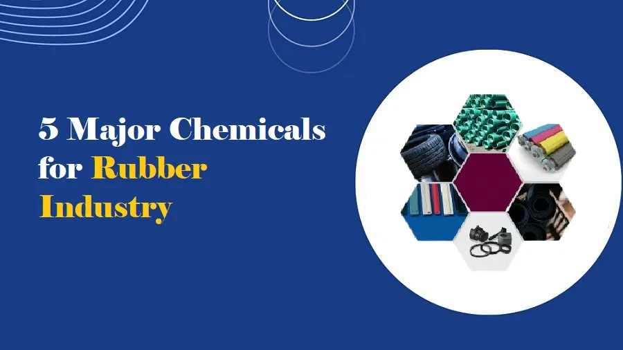Chemicals Used in Rubber Industry