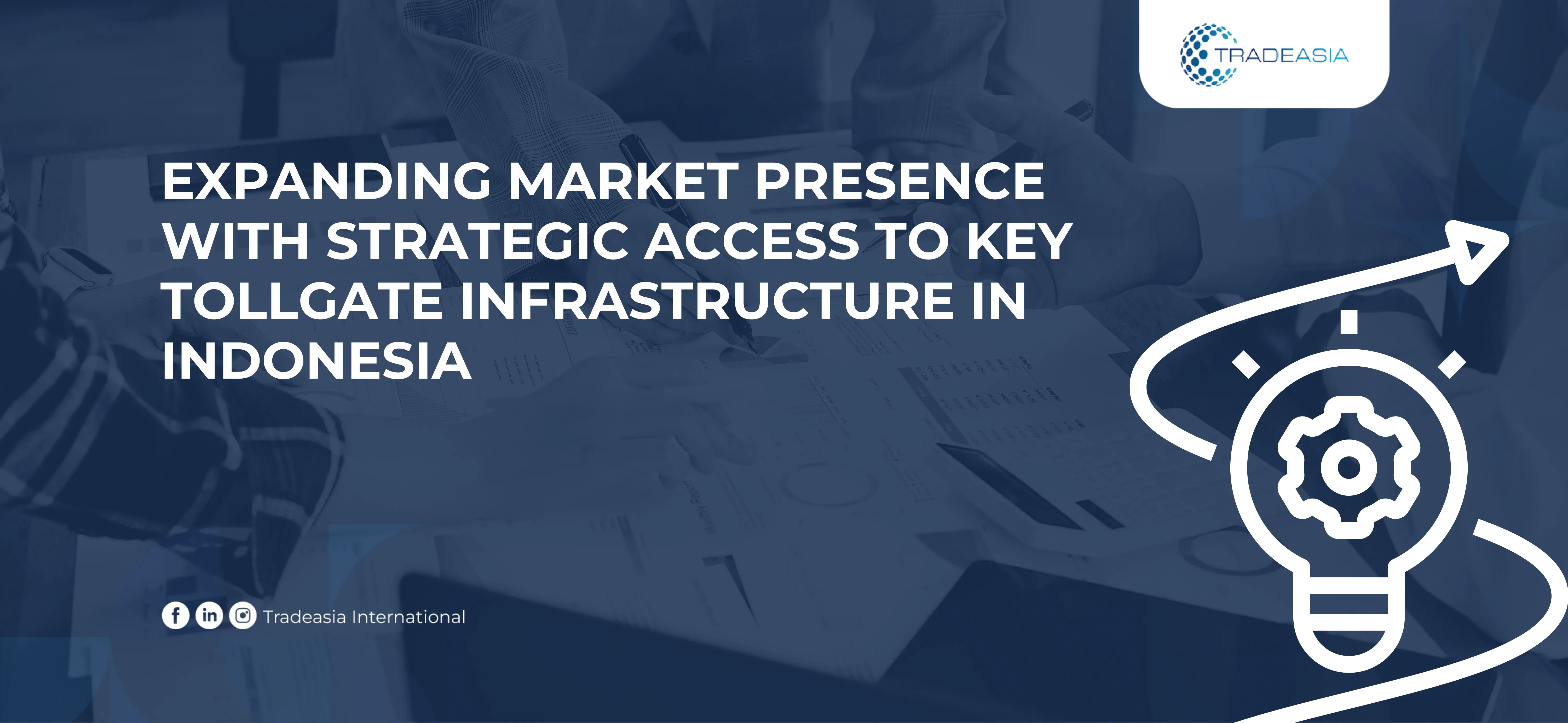 Expanding Market Presence with Strategic Access to Key Tollgate Infrastructure in Indonesia