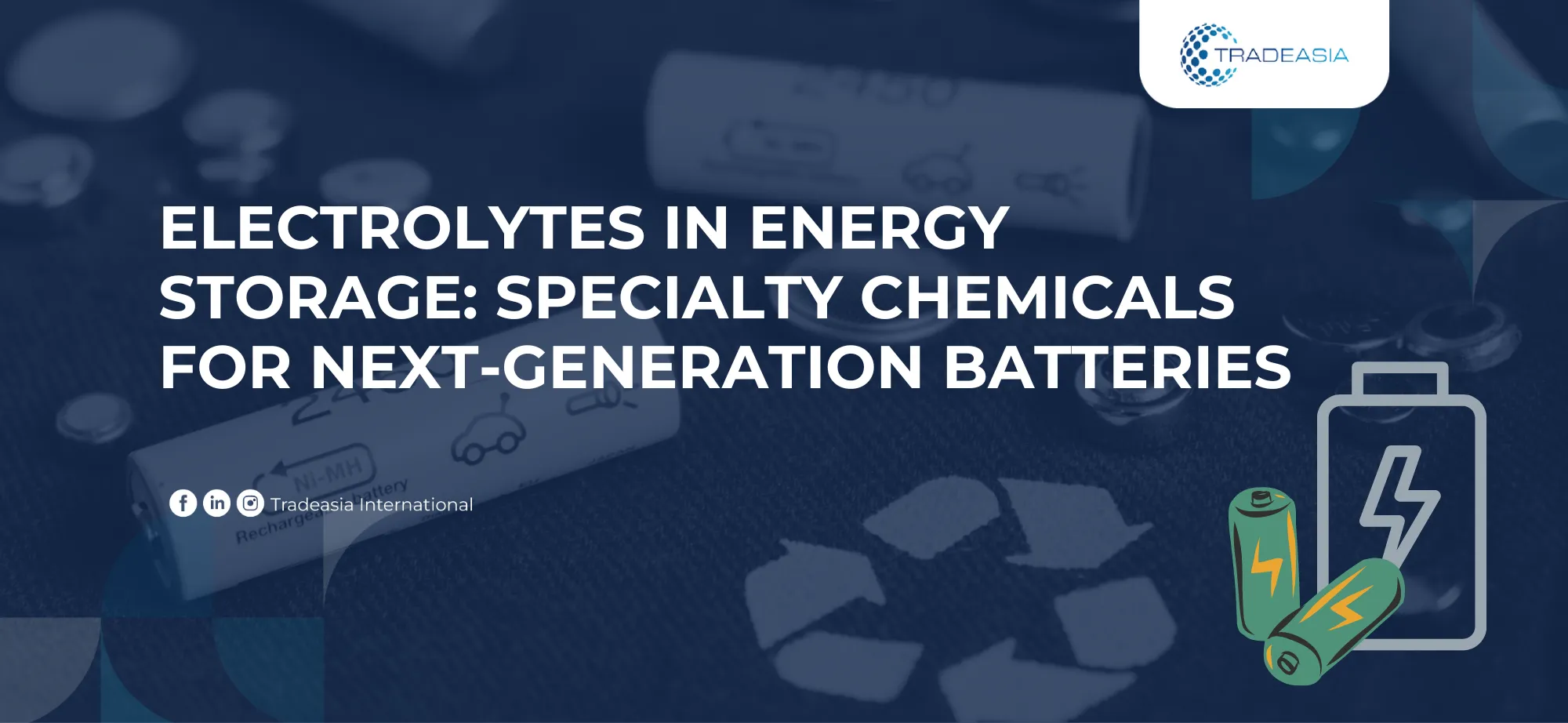 Electrolytes in Energy Storage: Specialty Chemicals for Next-Generation Batteries