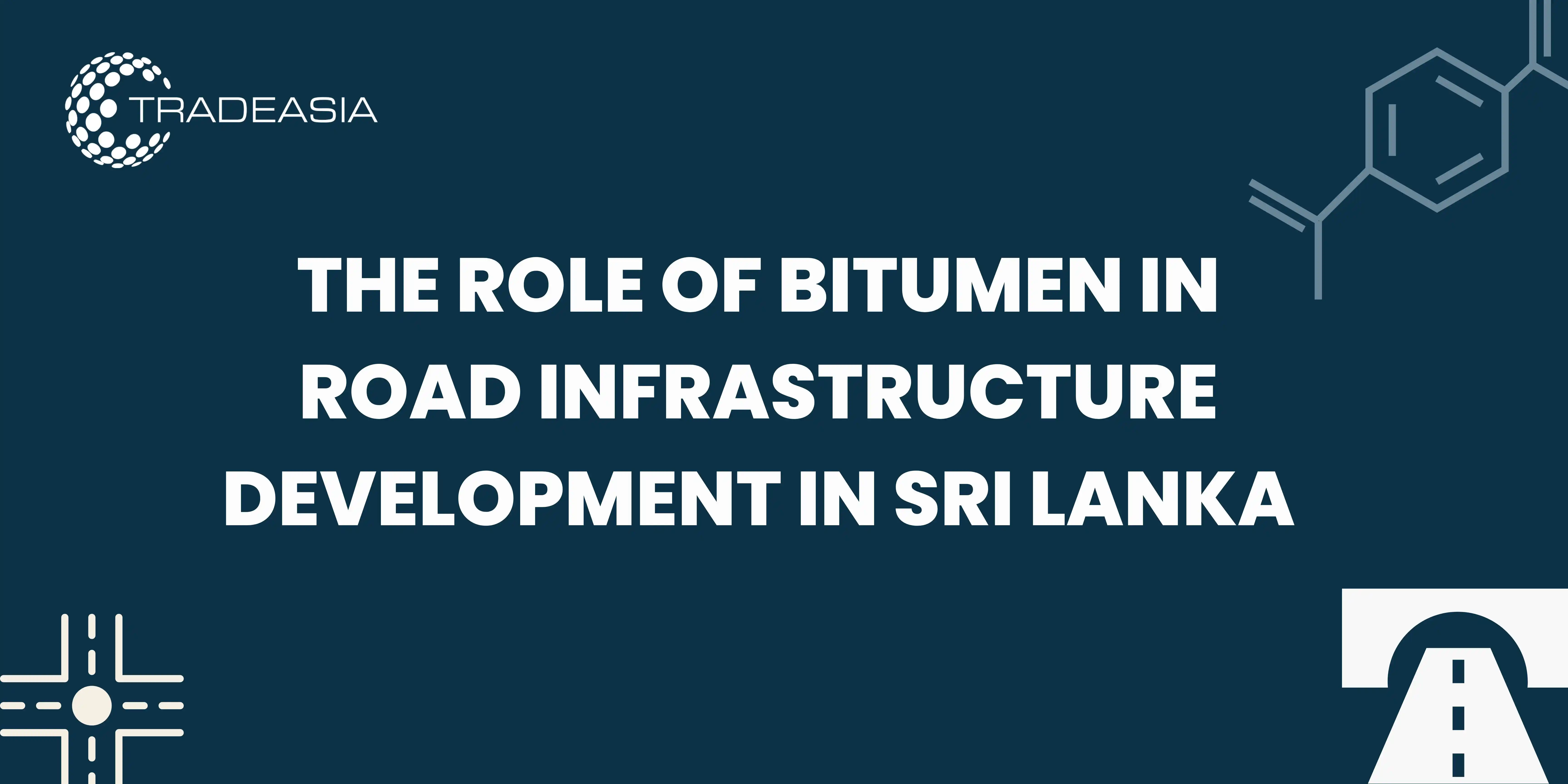The Role of Bitumen in Road Infrastructure Development in Sri Lanka