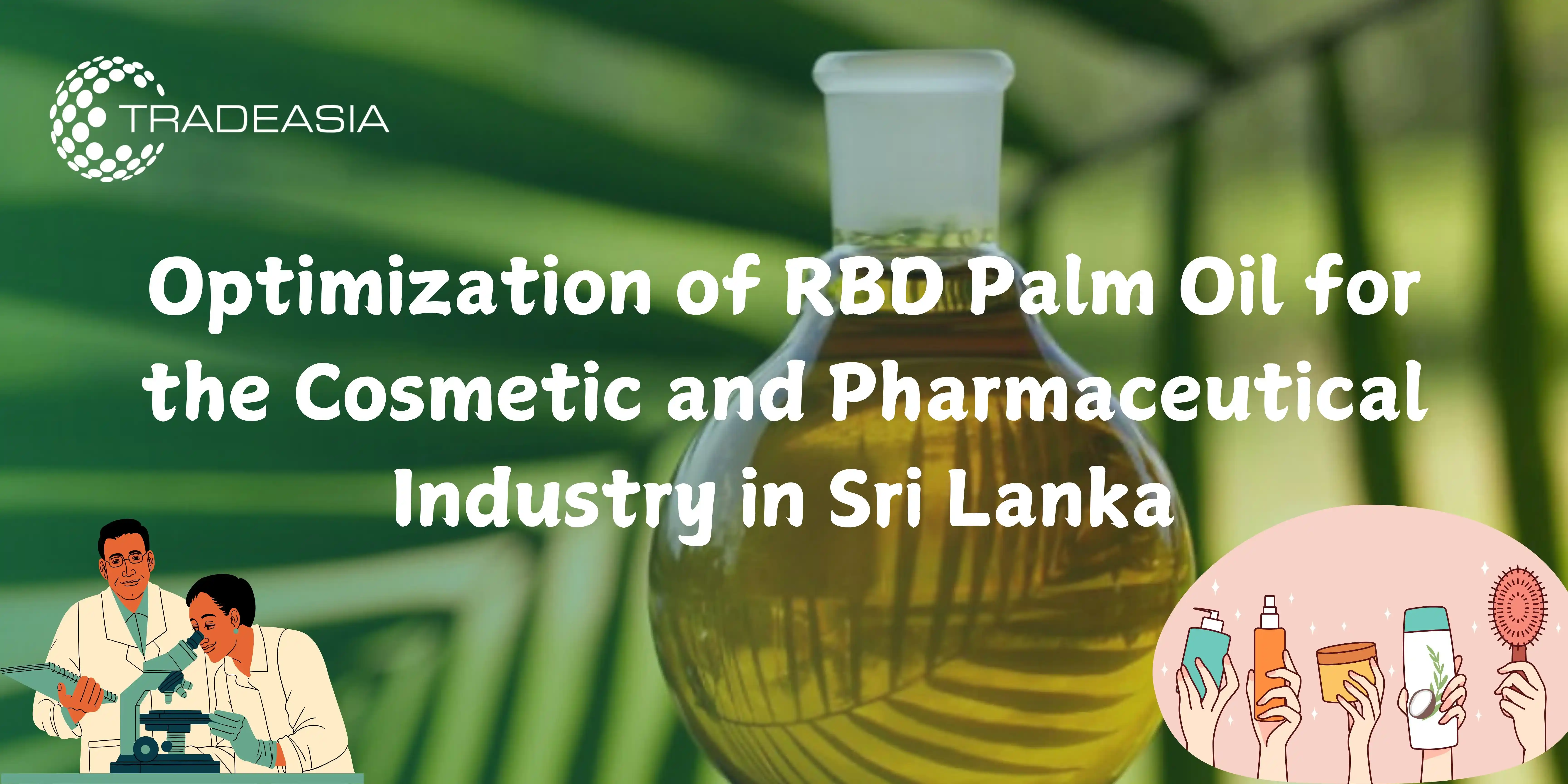 Optimization of RBD Palm Oil for the Cosmetic and Pharmaceutical Industry