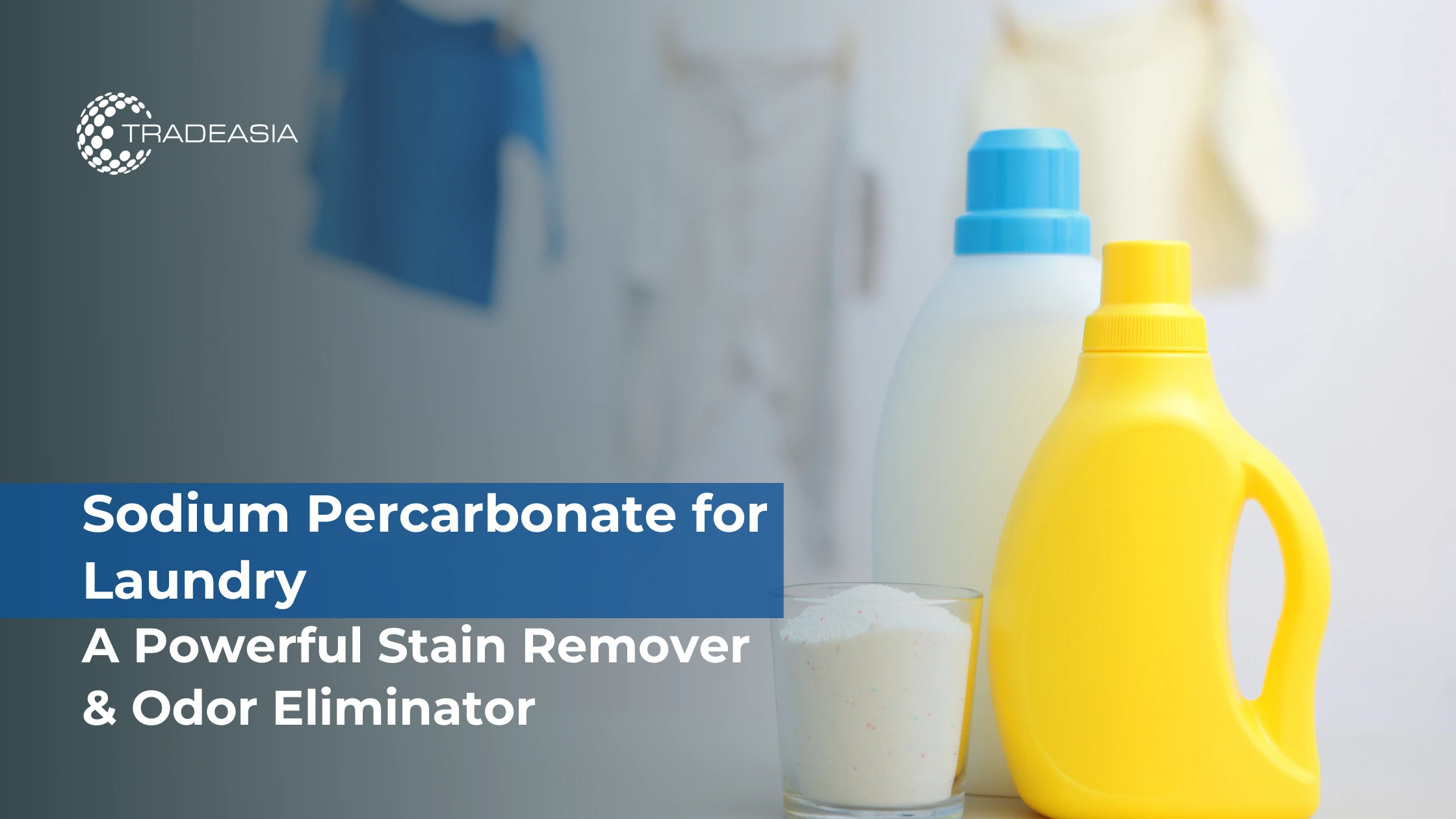 Sodium Percarbonate for Laundry: A Powerful Stain Remover & Odor Eliminator