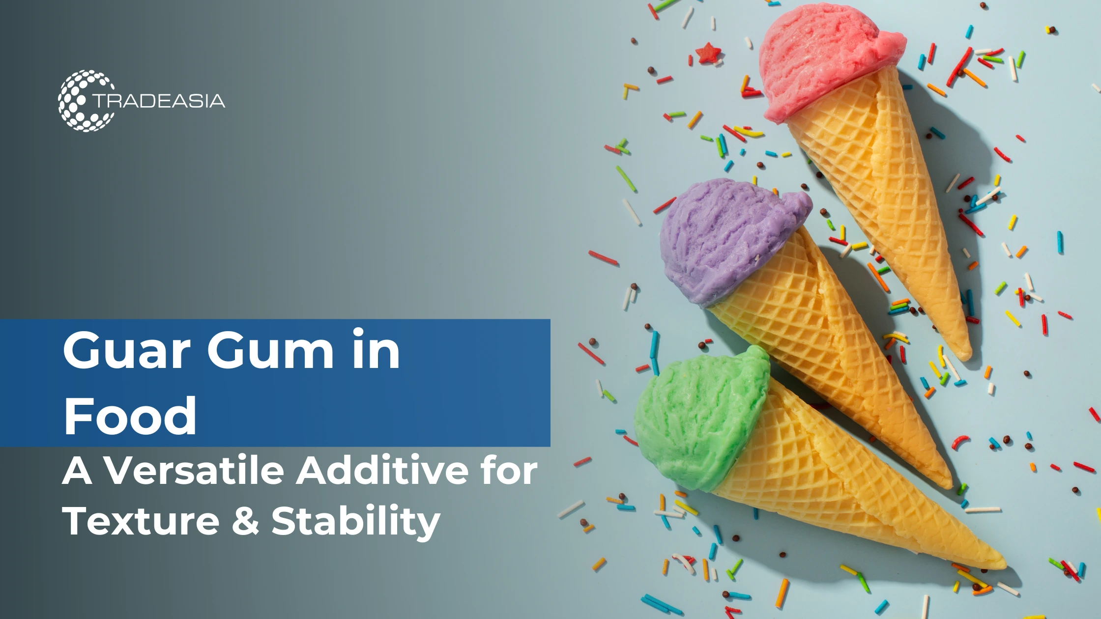 Guar Gum in Food: A Versatile Additive for Texture & Stability