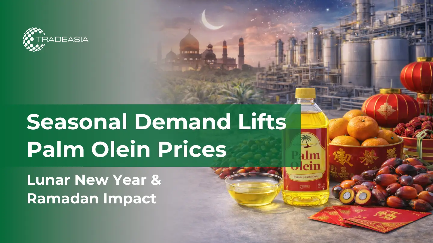 Seasonal Demand Lifts Palm Olein Prices Ahead of Lunar New Year and Ramadan