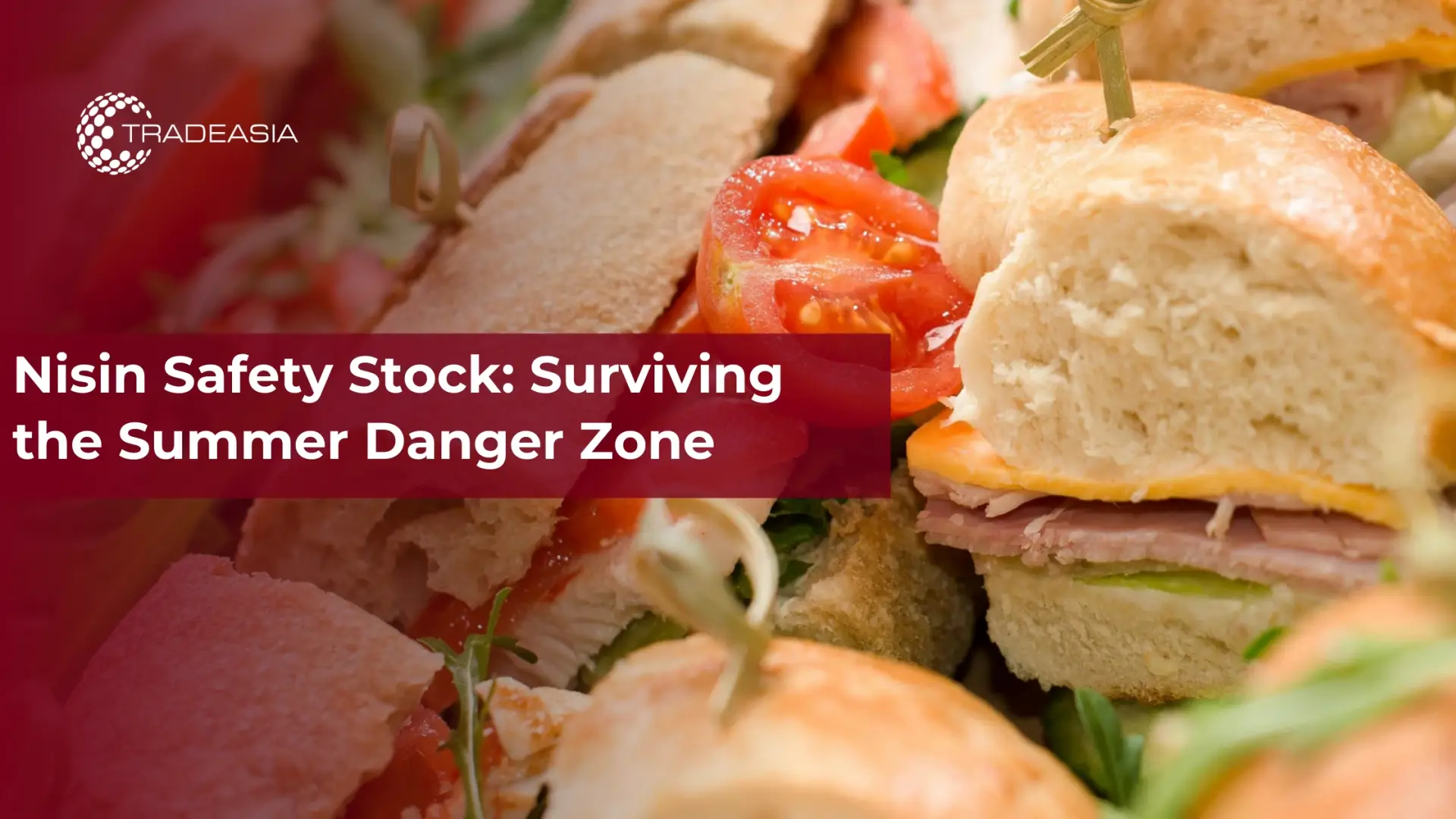 Nisin Safety Stock: Surviving the Summer Danger Zone