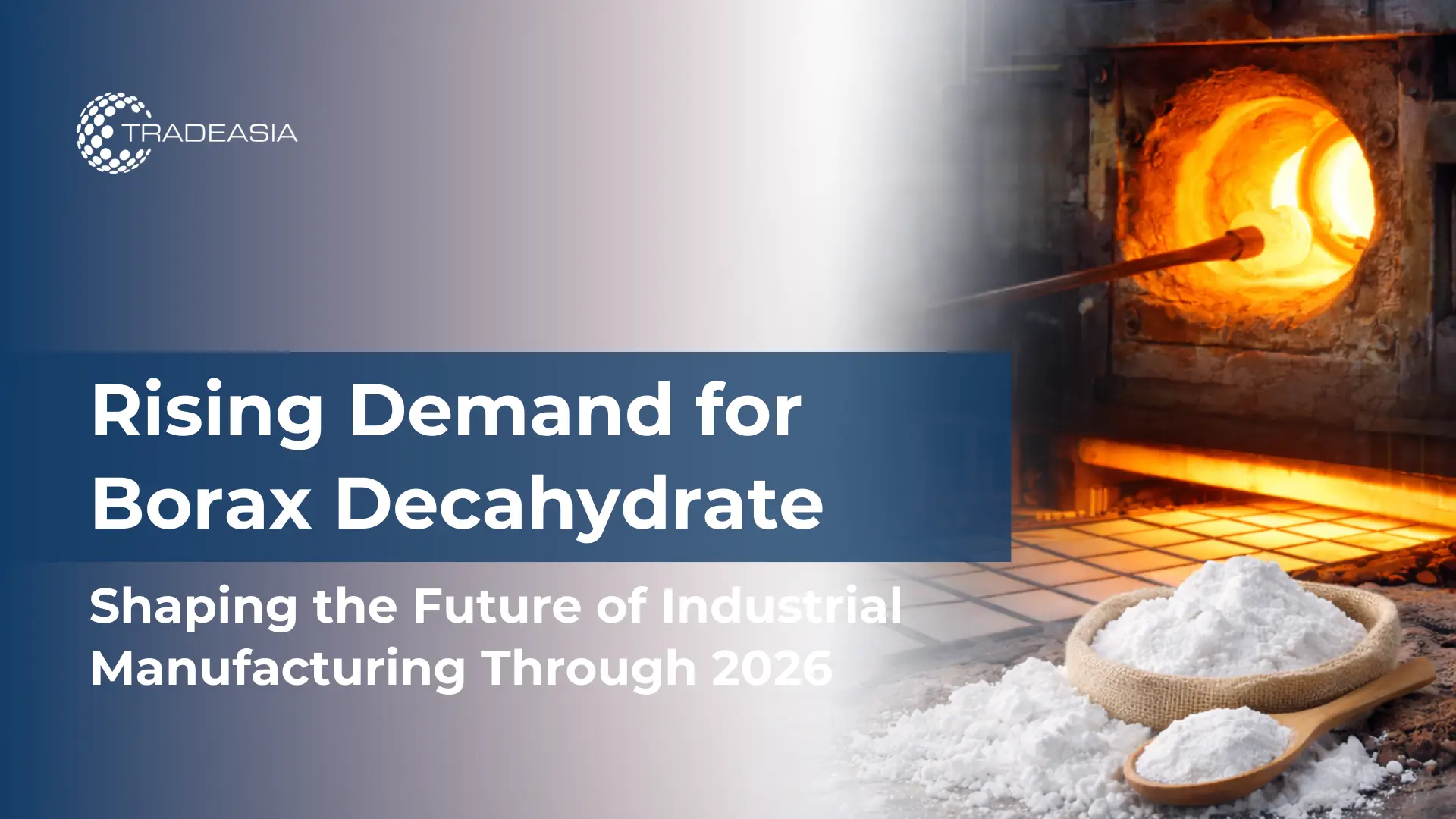 Article Banner | Borax decahydrate demand growth in 2026 driven by glass manufacturing and ceramics industry applications