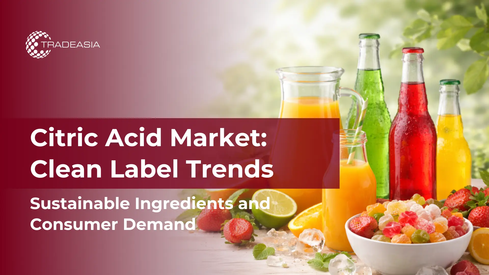 Article Banner | Clean label demand driving citric acid monohydrate growth in food and beverage industries