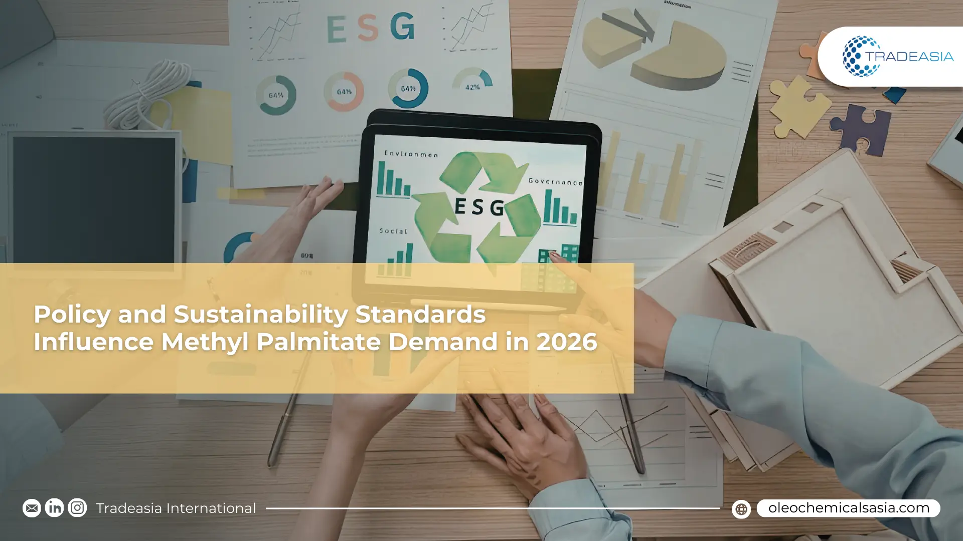 Policy Shifts and Sustainability Standards Influence Methyl Palmitate Demand in 2026