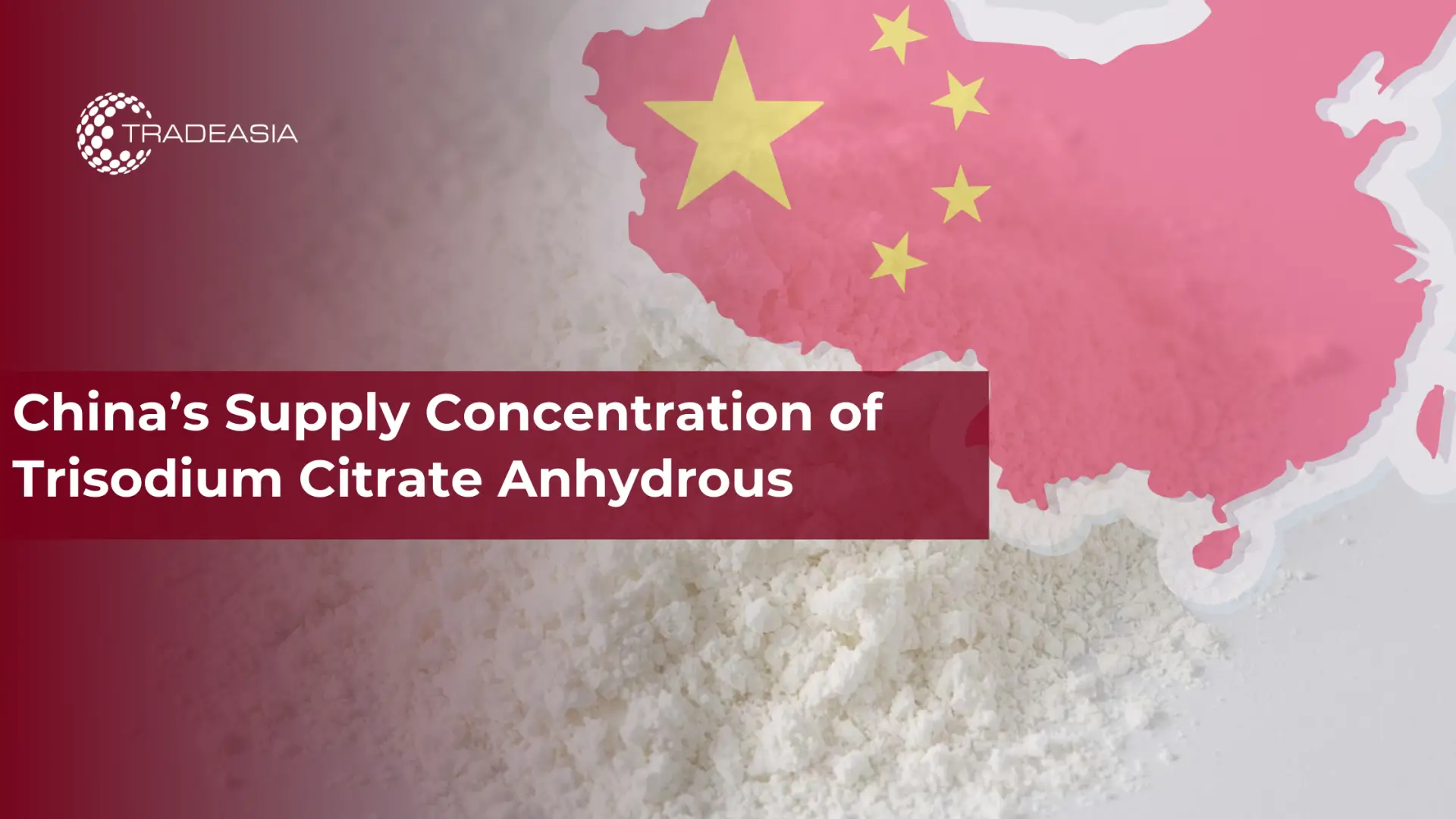 China’s Supply Concentration of Trisodium Citrate Anhydrous