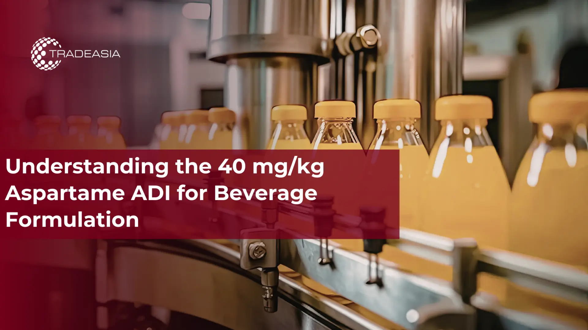 Understanding the 40 mg/kg Aspartame ADI for Beverage Formulation