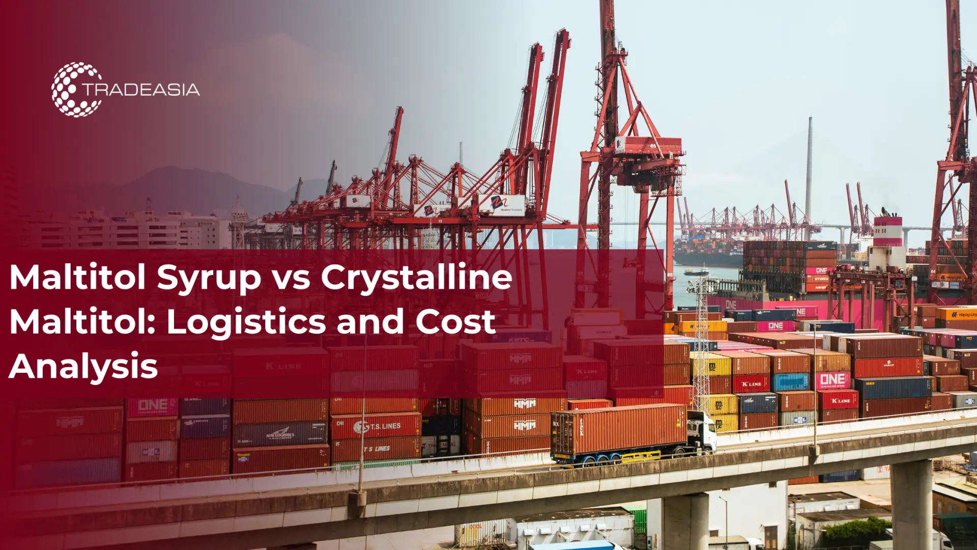 Maltitol Syrup vs Crystalline Maltitol: Logistics and Cost Analysis