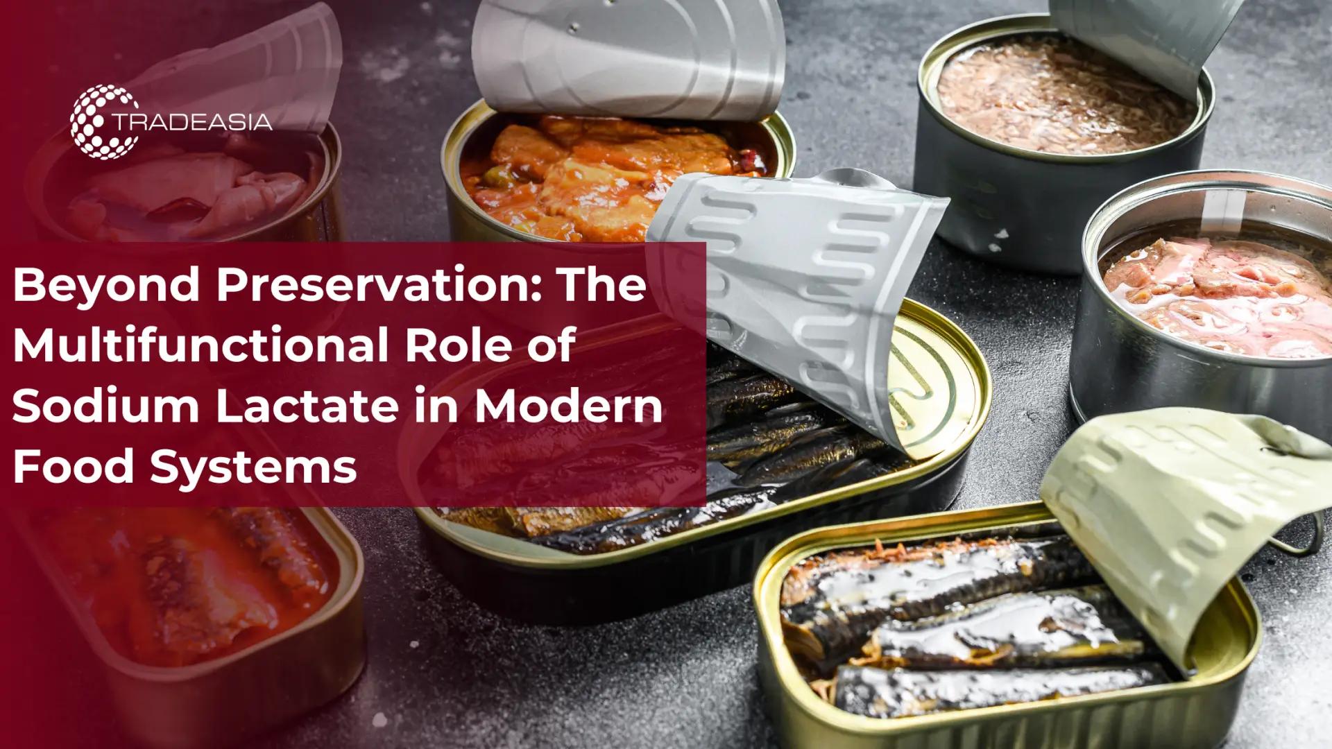 Beyond Preservation: The Multifunctional Role of Sodium Lactate in Modern Food Systems