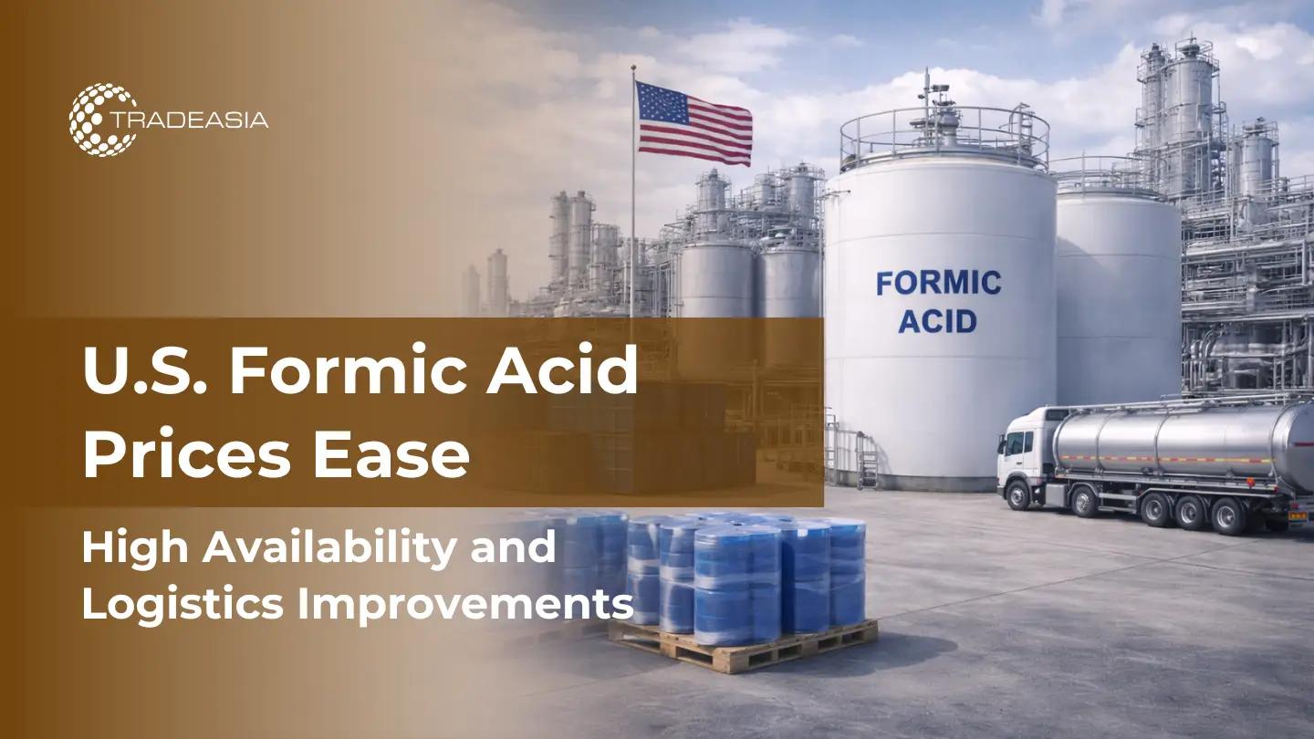 U.S. Formic Acid Prices Ease as High Availability for Logistics on the Market