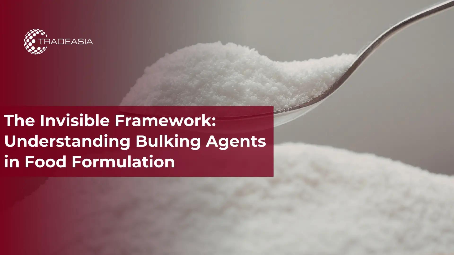 The Invisible Framework: Understanding Bulking Agents in Food Formulation