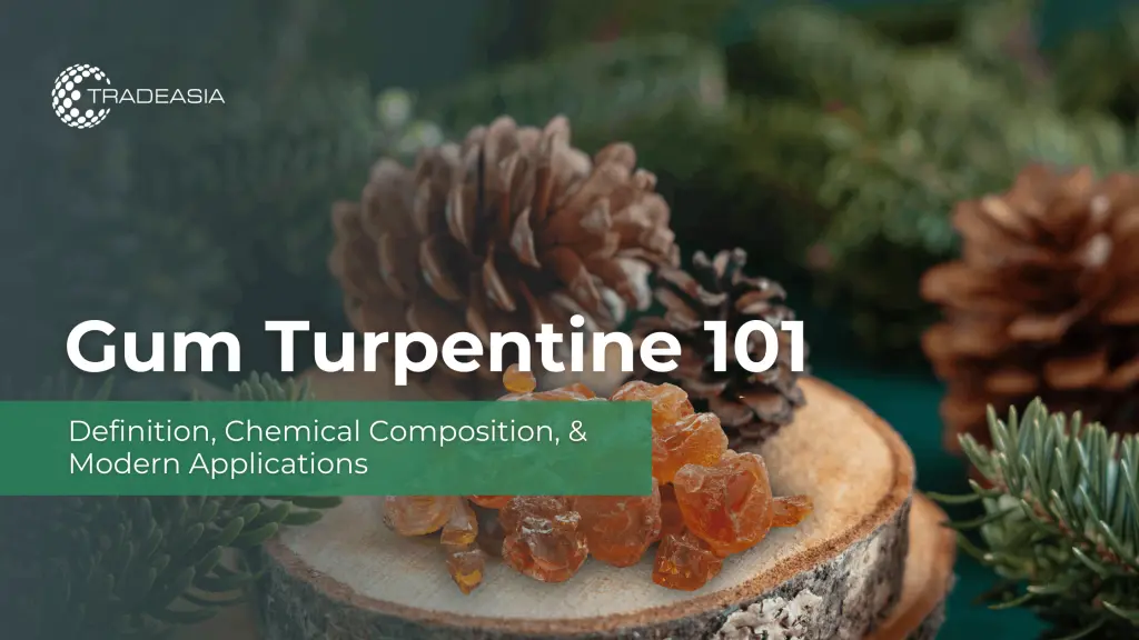 Gum Turpentine 101 | Tradeasia Pine Chemicals