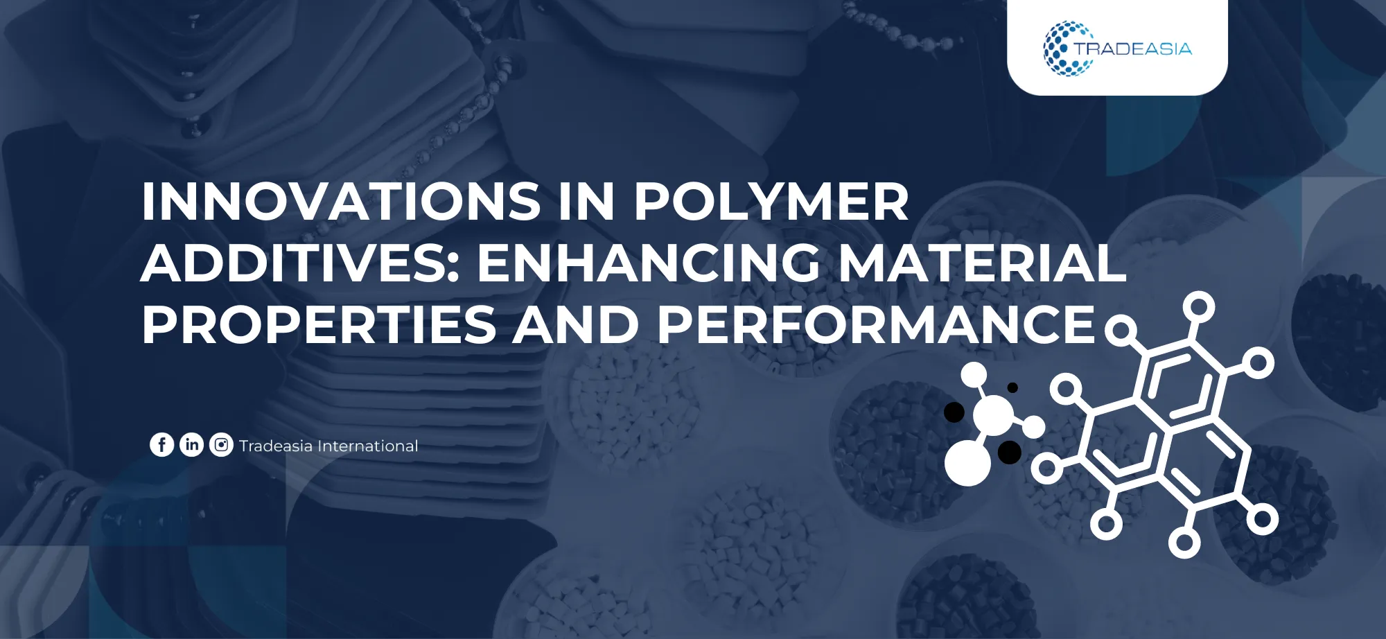 Innovations in Polymer Additives: Enhancing Material Properties and Performance