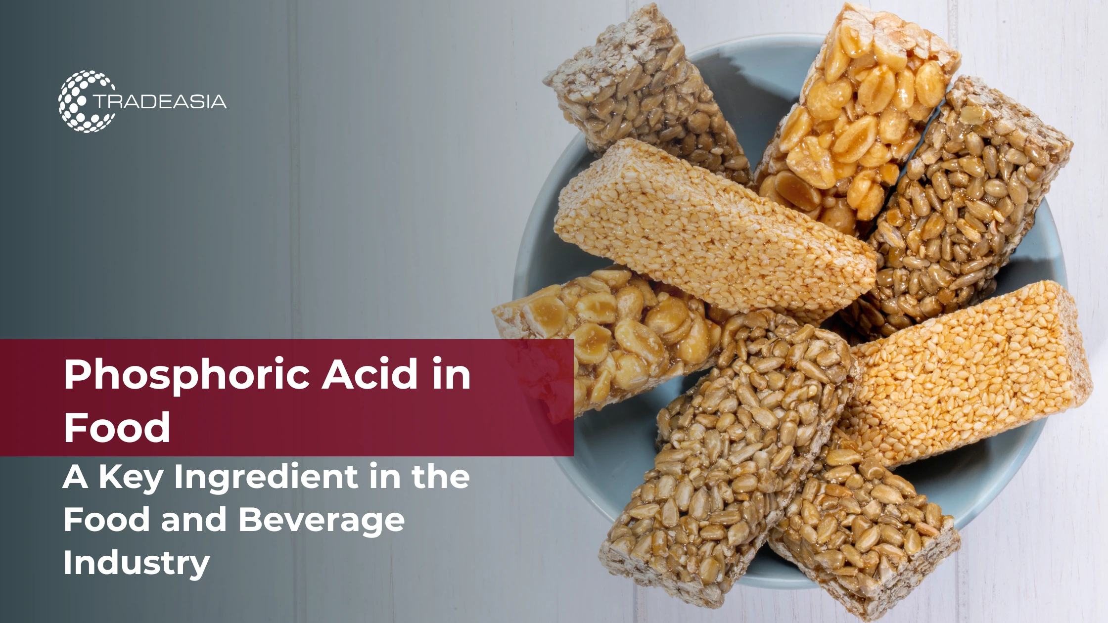 Phosphoric Acid in Food: A Key Ingredient in the Food and Beverage Industry