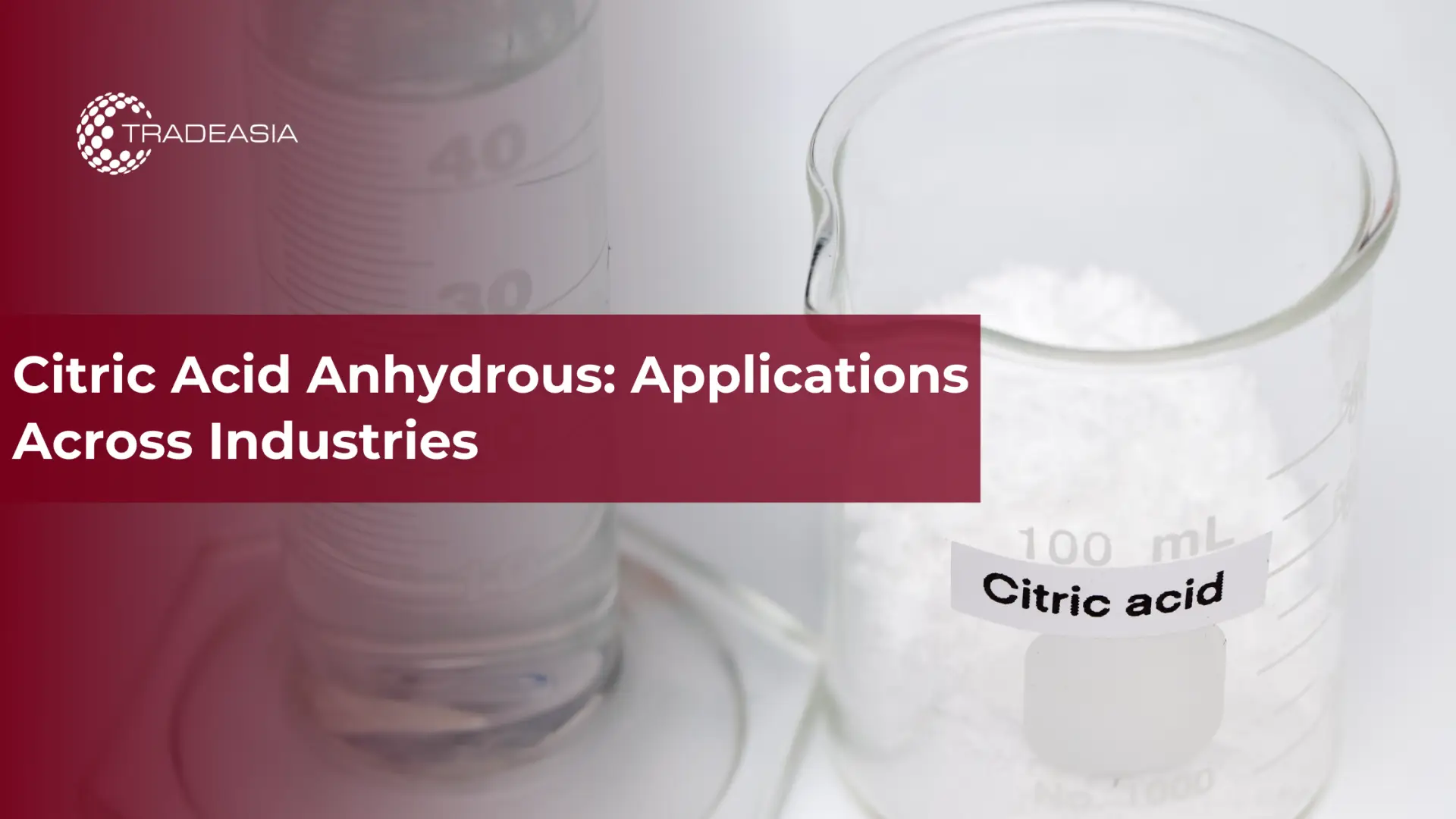 Citric Acid Anhydrous: Applications Across Industries