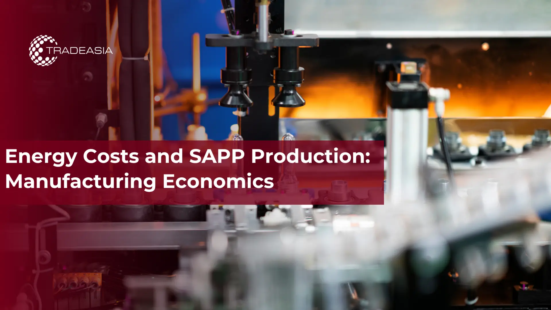 Energy Costs and SAPP Production: Manufacturing Economics