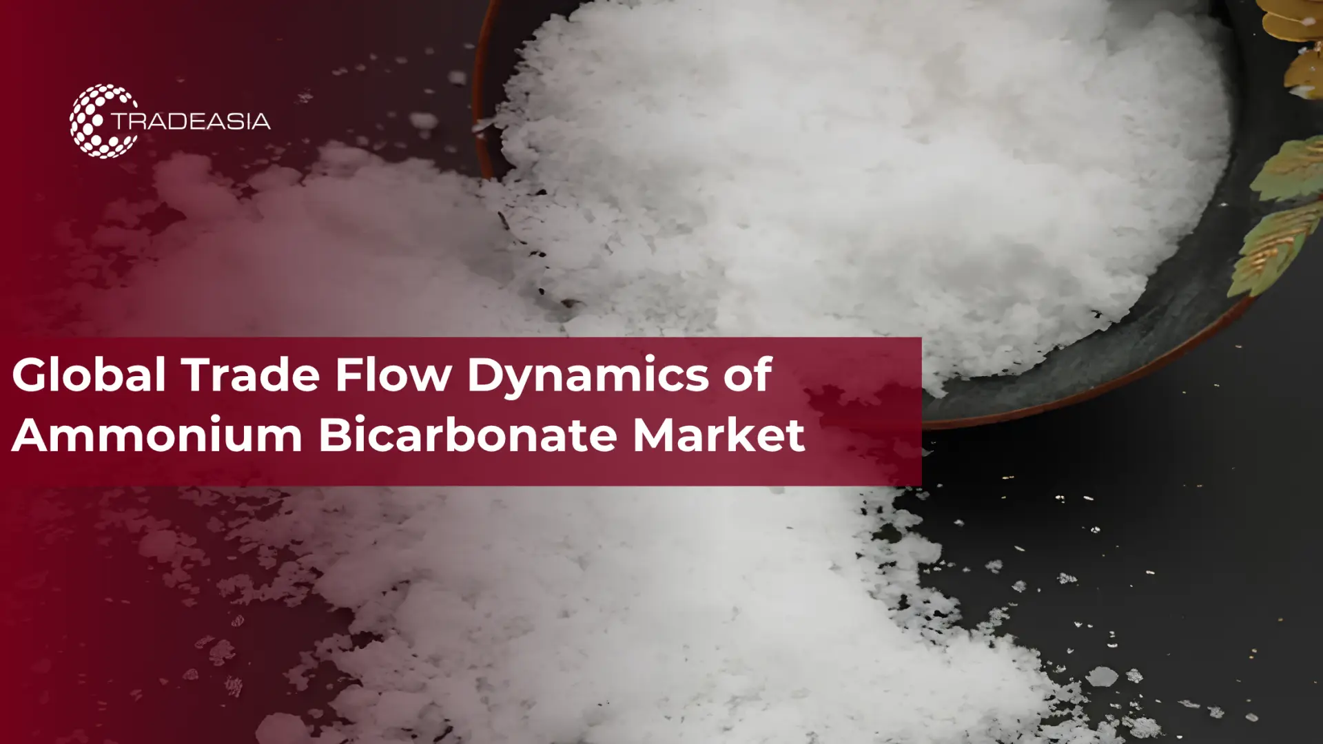 Global Trade Flow Dynamics of Ammonium Bicarbonate Market