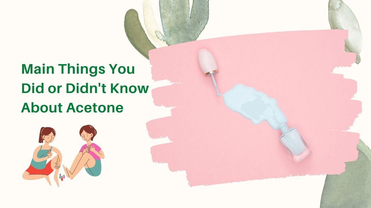 Facts About Acetone You Didn’t Know